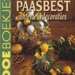 Paasbest: interieurdecoraties door Margreet Volp