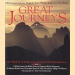 Great journeys. 20th-Century Journeys Along the Great Historic Highways of the World. The official Tie-in Volume to the Acclaimed Public Television Series door Philip Jones Griffiths