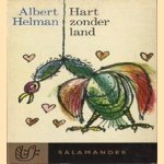 Hart zonder land door Albert Helman