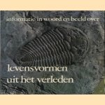 Informatie in woord en beeld over: Levensvormen uit het verleden door G.E. de Groot