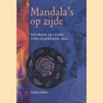 Mandala's op zijde: schilderen op zwarte, witte en gekleurde zijde door Danka Husken