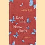 Rood hart, blauwe vlinder door Annika Thor