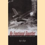 An emotional gauntlet: from life in peacetime America to the war in European skies door Stuart J. Wright