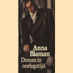 Droom in oorlogstijd door Anna Blaman