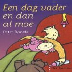 Een dag vader en dan al moe door Peter Roorda