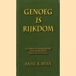 Genoeg is rijkdom: algemene en persoonlijke uitgangspunten voor de 21ste eeuw door Anne B. Ryan