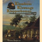 Klamboes, klewangs, klapperbomen: Indië gewonnen en verloren door Pierre Heijboer