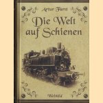 Die Welt auf Schienen
Artur Fürst
€ 30,00