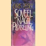 Soveel nagte plotseling door Chris Pelser