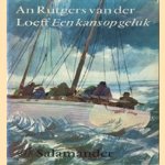 Een kans op geluk door Rutgers van der Loeff