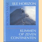 IJle horizon: klimmen op zeven continenten door Ronald Naar