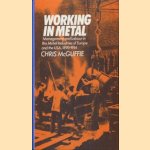 Working in metal: management and labour in the metal industries of Europe and the USA, 1890-1914
Chris McGuffie
€ 10,00