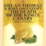 The death of the King's canary door Dylan Thomas