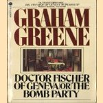 Doctor Fischer of Geneva, or, The bomb party
Graham Greene
€ 5,00