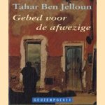 Gebed voor de afwezige door Tahar Ben Jelloun