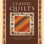 Classic quilts: tradition with a twist: 13 sensational patchwork & appliqué patterns. door Rosemary Wilkinson