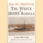 Into the maelstrom: the wreck of HMHS Rohilla door Colin Brittain