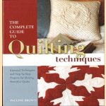 The complete guide to quilting techniques door Pauline Brown