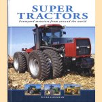 Super tractors: farmyard monsters from around the world door Peter Henshaw