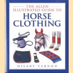 The Allen illustrated guide to horse clothing door Hilary Vernon