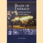 Beads of emerald: about working and living with steam engines door Josje Nieuwenhuys