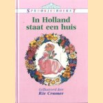 In Holland staat een huis door Rie Cramer