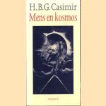 Mens en kosmos: essays door H.B.G. Casimir