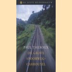 De grote spoorwegcarrousel door Paul Theroux