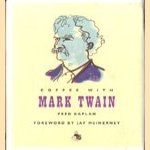 Coffee with Mark Twain door Fred Kaplan