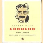 Coffee with Groucho door Simon Louvish