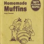 Home-made muffins. Tasty old-fashioned recipes door Carol Tennant