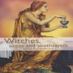 Witches, sirens and soothsayers door Susannah Marriott