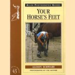 Your Horse's Feet door Alison Schwabe