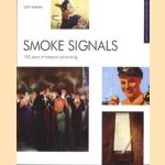 Smoke signals: 100 years of tobacco advertising door Judy Vaknin