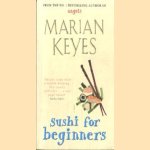 Sushi for Beginners. door Marian Keyes