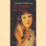 De honden van Babel door Carolyn Parkhurst