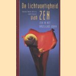 De lichtvoetigheid van zen: zen in het dagelijks leven door Judith Bossert