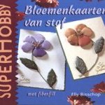 Bloemenkaarten van stof: met fiberfill
Elly Bisschop
€ 5,00