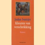 Kleuren van verschrikking door Jordan Ivantsjev