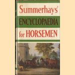 Encyclopaedia for horsemen door R.A. Summerhays