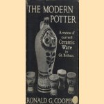 The modern potter. A review of current Ceramic Ware in Gt. Britain door Ronald G. Cooper