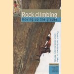 Rock climbing: moving up the grades: expert techniques to take your skills to new levels door Malcolm Creasey