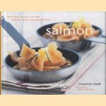 Salmon. Delicious recipes for the world's most wonderful fish door Maxine Clark