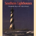 Southern lighthouses: Chesapeake Bay to the Gulf of Mexico door Bruce Roberts