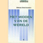 Het midden van de wereld door Brede Kristensen