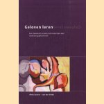 Geloven leren: een theoretisch en empirisch onderzoek naar wederkerig geloofsleren door Alma Lanser-van der Velde