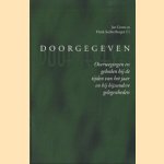 Doorgegeven. Overwegingen en gebeden bij de tijden van het jaar en bij bijzondere gelegenheden door Jan Groot