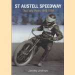 St Austell Speedway: the early years. door Jeremy Jackson