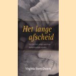 Het lange afscheid. Een dochter zorgt voor haar dementerende moeder door Virginia Stem Owens