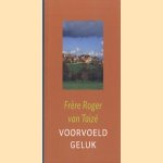 Voorvoeld geluk door R. van Taize